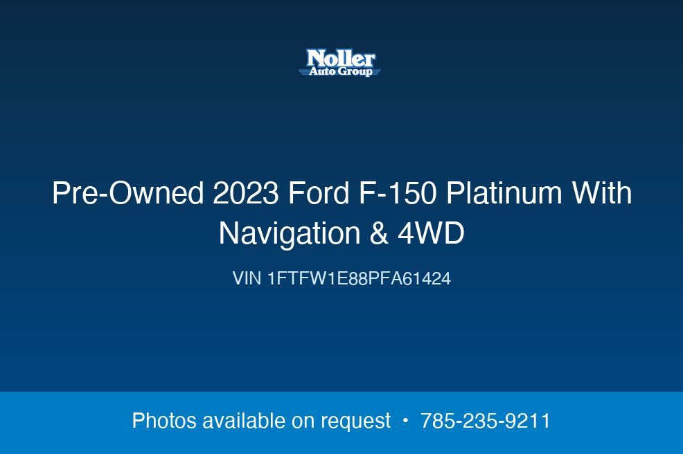 2023 Ford F-150 Platinum With Navigation & 4WD