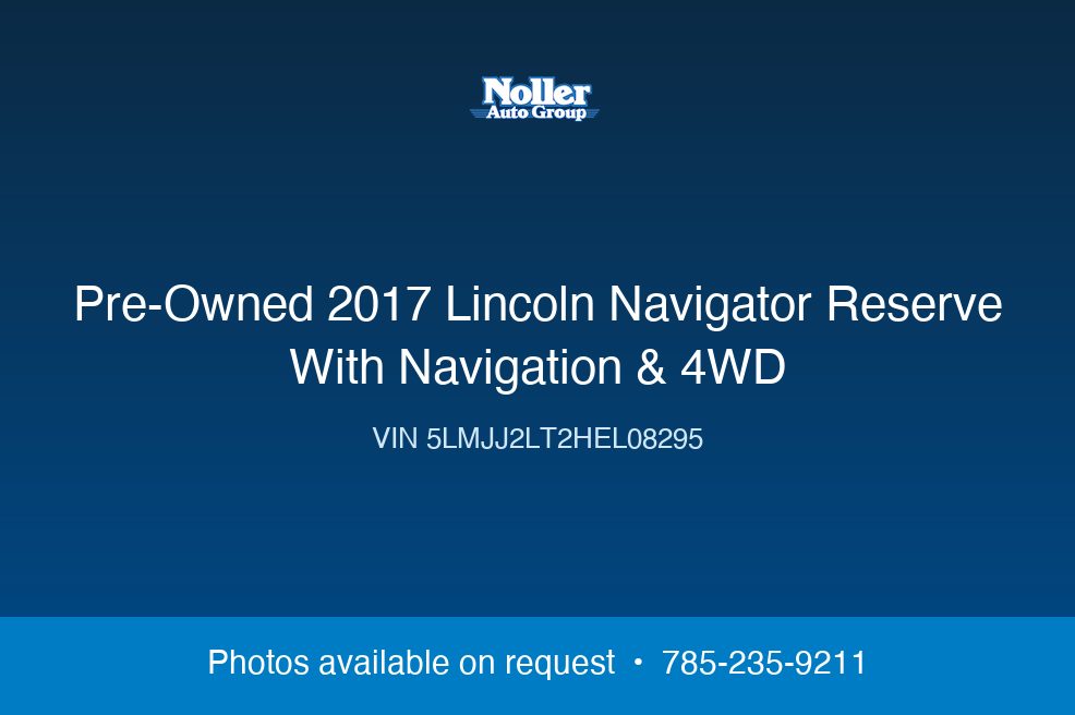 2017 Lincoln Navigator Reserve With Navigation & 4WD
